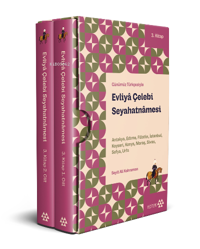 Günümüz Türkçesiyle Evliyâ Çelebi Seyahatnâmesi 3. Kitap 2 Cilt Kutulu;Antakya-Edirne-Filistin-İstanbul-Kayseri-Konya-Maraş-Sivas-Sofya-Urfa
