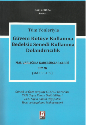 Güveni Kötüye Kullanma Bedelsiz Senedi Kullanma Dolandırıcılık (Md. 15