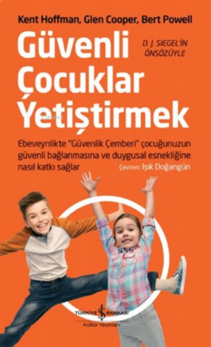 Güvenli Çocuklar Yetiştirmek