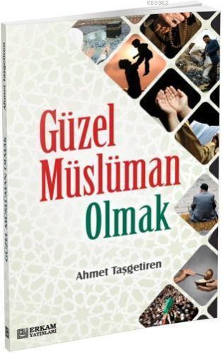 Güzel Müslüman Olmak