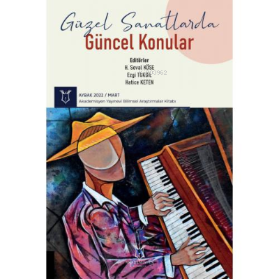 Güzel Sanatlarda Güncel Konular ; ( AYBAK 2022 Mart )