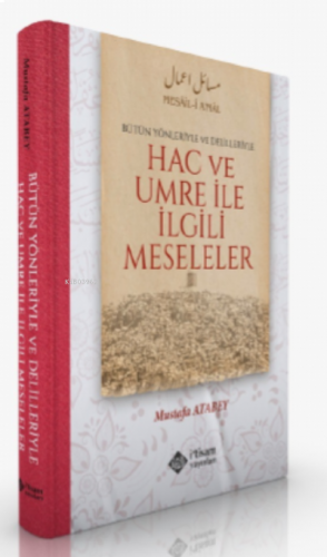 Hac ve Umre İle İlgili Meseleler Alt Başlık: Bütün Yönleriyle ve Delil