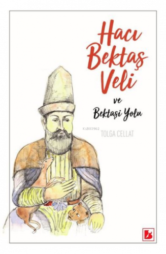 Hacı Bektaş Veli ve Bektaşi Yolu