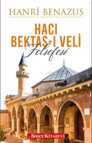 Hacı Bektaşı Veli Felsefesi