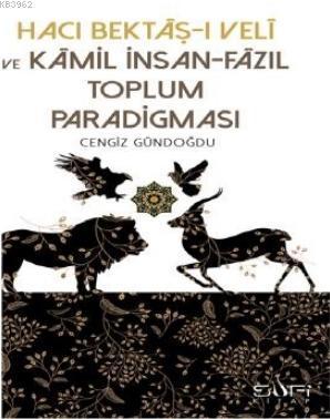 Hacı Bektaşı Veli ve Kamil İnsan Fazıl Toplum Paradigması