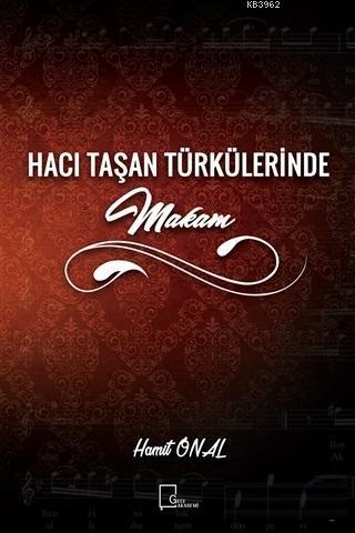 Hacı Taşan Türkülerinde Makam