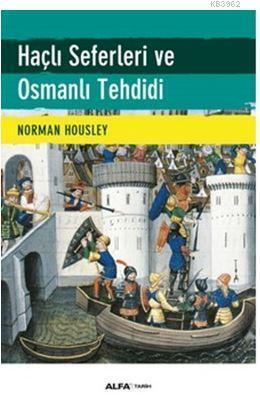 Haçlı Seferleri ve Osmanlı Tehdidi