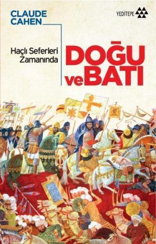 Haçlı Seferleri Zamanında Doğu ve Batı