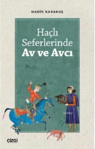 Haçlı Seferlerinde Av ve Avcı