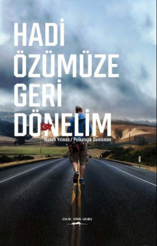 Hadi Özümüze Geri Dönelim