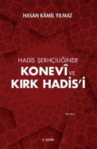 Hadis Şerhçiliğinde Konevi ve Kırk Hadis'i