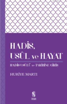 Hadis, Usûl ve Hayat