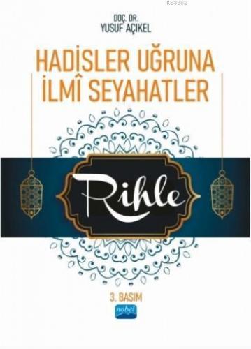 Hadisler Uğruna İlmî Seyahatler/Rihle