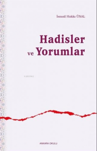 Hadisler ve Yorumlar