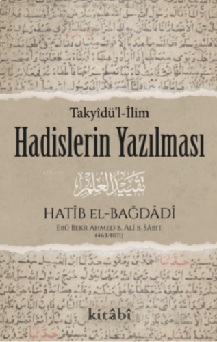 Hadislerin Yazılması (Takyîdü’l-İlm)