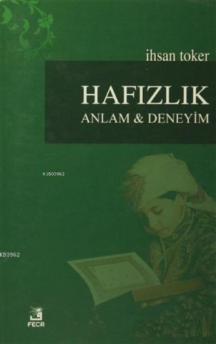 Hafızlık Anlam ve Deneyim