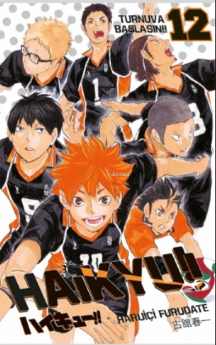 Haikyu!! 12 Cilt;Turnuva Başlasın!!