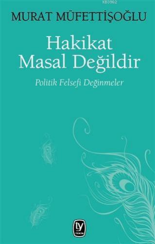 Hakikat Masal Değildir