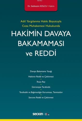 Hakimin Davaya Bakamaması ve Reddi