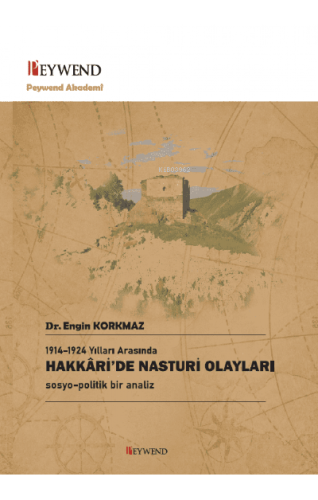 Hakkari'de Nasturi Olayları - Sosyo-Politik Bir Analiz