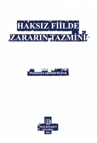 Haksız Fiilde Zararın Tazmini