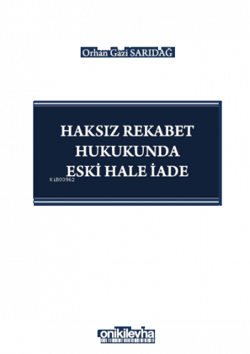 Haksız Rekabet Hukukunda Eski Hale İade