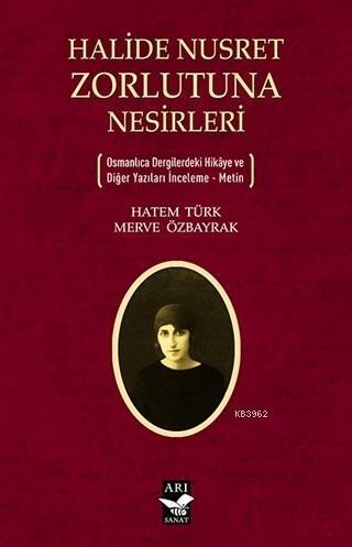 Halide Nusret Zorlutuna Nesirleri