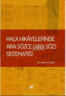 Halk Hikâyelerinde Ara Sözce (Ara Söz) Sistematiği