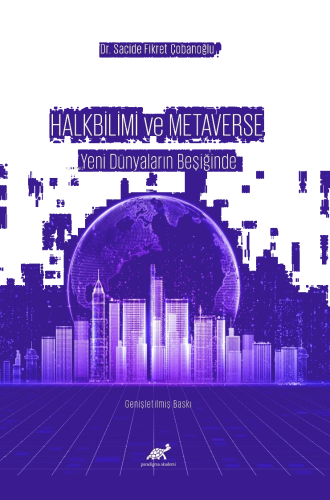 Halkbilim ve Metaverse Yeni Dünyaların Beşiğinde