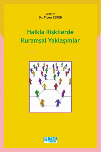 Halkla İlişkilerde Kuramsal Yaklaşımlar