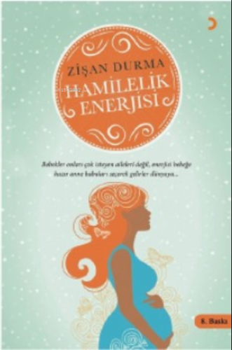 Hamilelik Enerjisi;Bebekler onları çok isteyen aileleri değil, enerjisi bebeğe hazır anne babaları seçerek gelirler dünyaya…