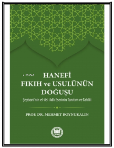 Hanefi Fıkıh ve Usulünün Doğuşu