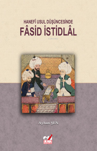 Hanefî Usul Düşüncesinde Fâsid İstidlâl