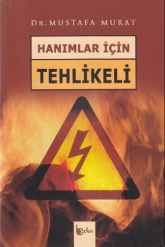 Hanımlar İçin Tehlikeli