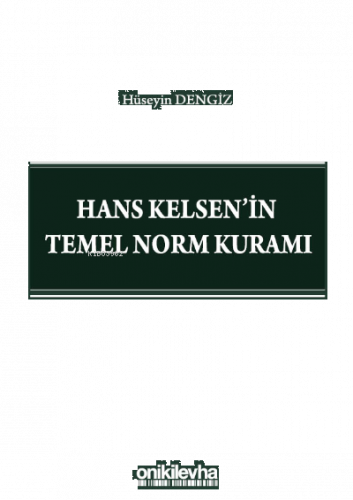 Hans Kelsen'in Temel Norm Kuramı