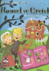 Hansel ve Gretel 5- 8 Yaş Oyunlu Masallar