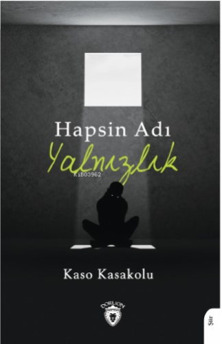 Hapsin Adı Yalnızlık