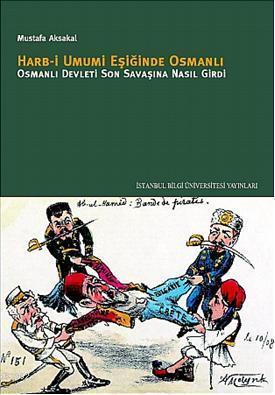 Harb-i Umumi Eşiğinde Osmanlı Osmanlı