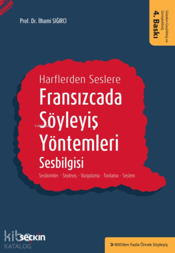 Harflerden Seslere Fransızcada Söyleyiş Yöntemleri, Sesbilgisi