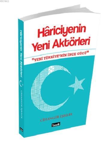 Hâriciyenin Yeni Aktörleri