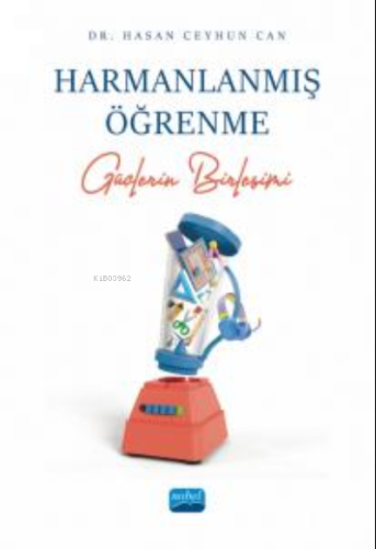 Harmanlanmış Öğrenme - Güçlerin Birleşimi