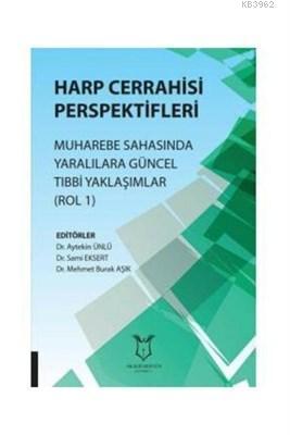 Harp Cerrahisi Perspektifleri Muharebe Sahasında Yaralılara Güncel Tıb