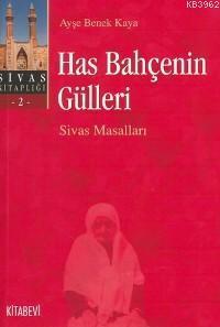 Has Bahçenin Gülleri