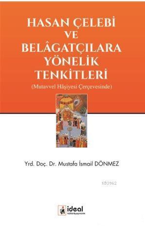 Hasan Çelebi ve Belagatçılara Yönelik Tenkitleri