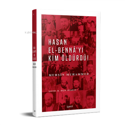 Hasan El-Benna'yı Kim Öldürdü!