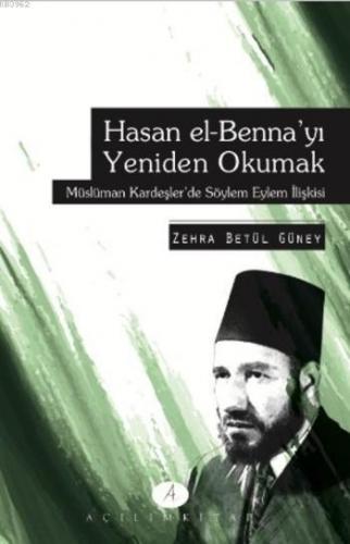 Hasan el-Benna'yı Yeniden Okumak