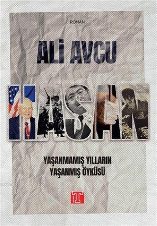 Hasan - Yaşanmamış Yılların Yaşanmış Öyküsü