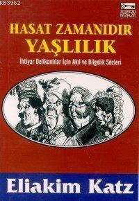 Hasat Zamanıdır Yaşlılık