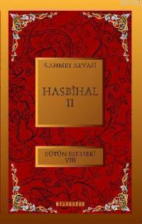 Hasbihal 2; Bütün Eserleri 8