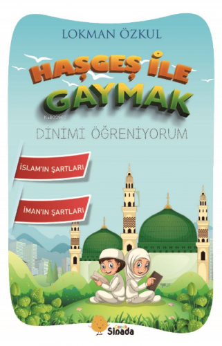 Haşgeş ile Gaymak Dinimi Öğreniyorum